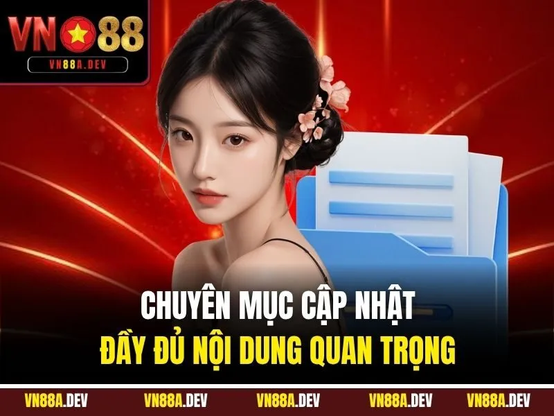 Chuyên mục cập nhật đầy đủ nội dung quan trọng