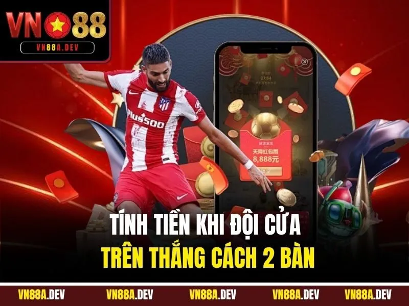 Tính tiền khi đội cửa trên thắng cách 2 bàn